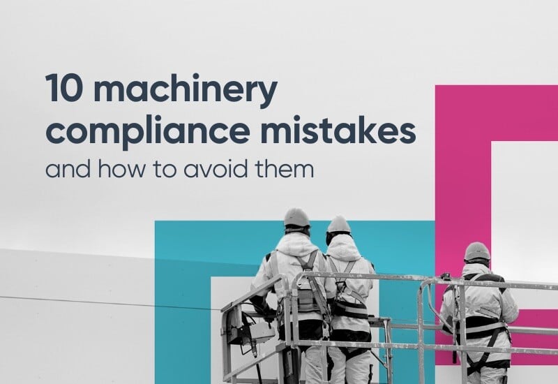 10 Machinery compliance mistakes guide