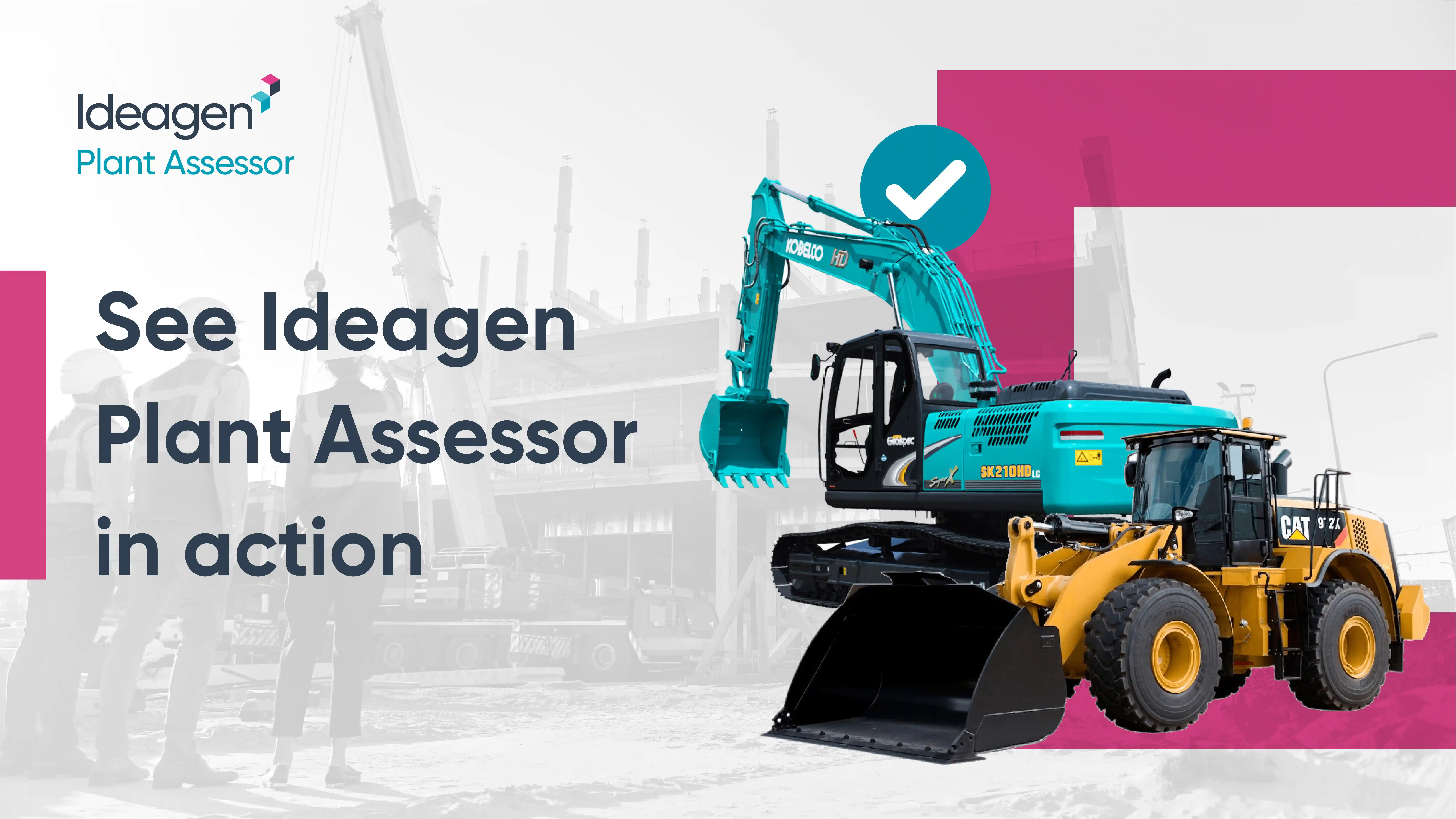 Watch an overview of features and benefits of using Ideagen Plant Assessor