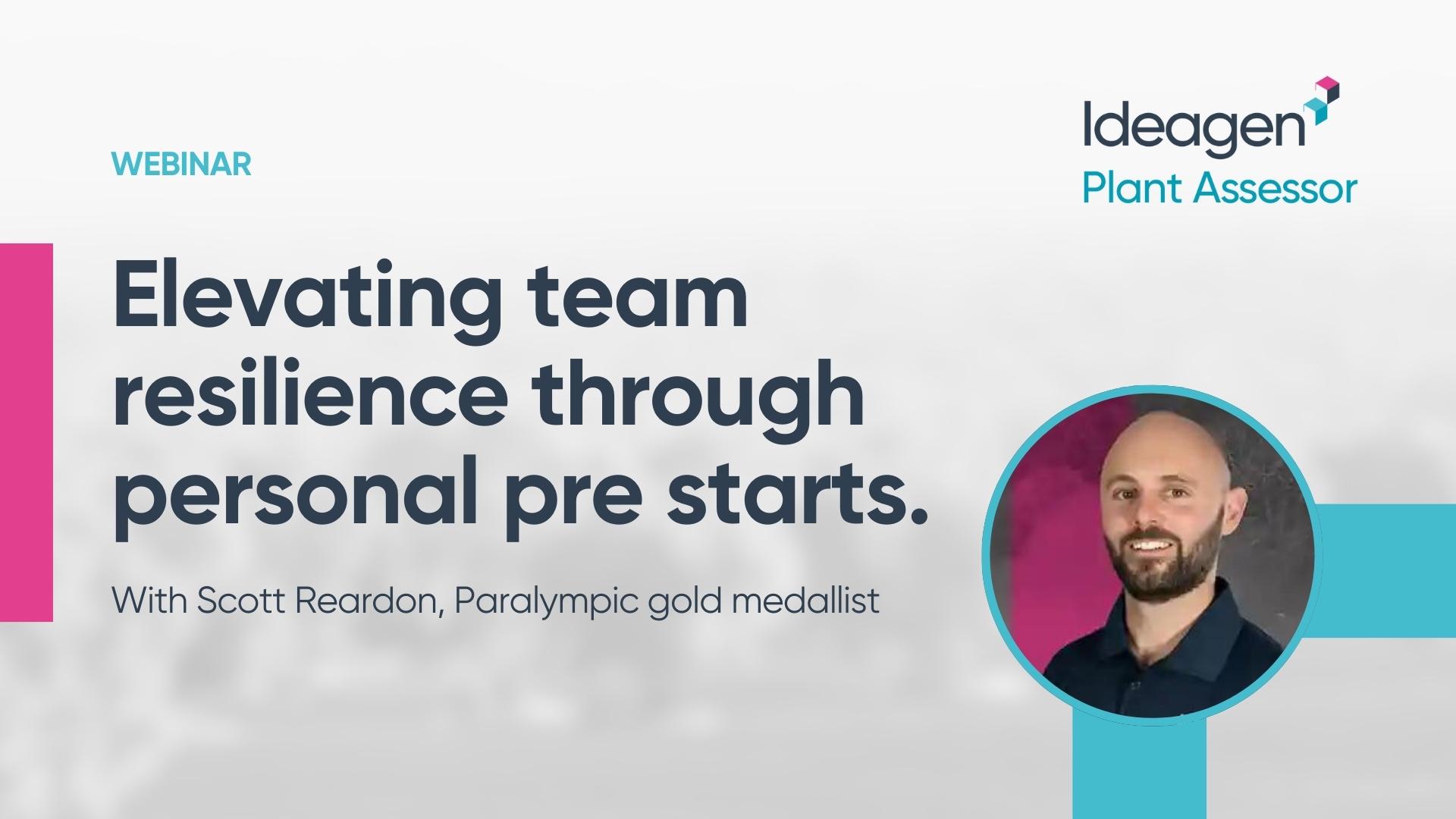 Elevating team resilience through personal pre starts: Webinar with Scott Reardon